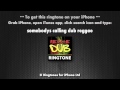 Somebody's Calling Dub Reggae iPhone Ringtone