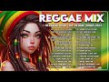 BEST REGGAE MIX 202️4-RELAXING REGGAE SONGS MOST REQUESTED 🍏 REGGAE MUSIC HITS 2024