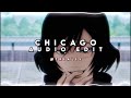 Chicago (She said she didnt have no man) | Edit Audio (sped up)