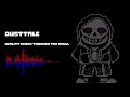 [Dusttale]Reality Check Through The Skull （ダストテール・サンズ戦）一時間耐久 【リクエスト】6