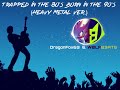 Trapped in the 80’s, Born in the 90’s (Heavy Metal Remix) - DragonFox69 [feat. W0LFB3AT5]
