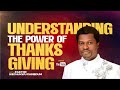 UNDERSTANDING THE POWER OF THANKSGIVING | POWERFUL SERMON WITH PST IKECHUKWU CHINEDUM