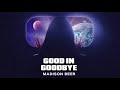 Madison Beer - Good In Goodbye (Official Audio)
