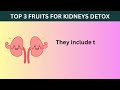 TOP 3 FRUITS You Should Be Eating For Breakfast To Detox Kidneys