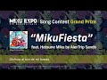 【初音ミク】MikuFiesta by AlexTrip Sands MIKU EXPO 5th Anniv. Grand Prize【Hatsune Miku】