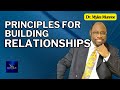 Principles For Building Relationships - Dr. Myles Munroe