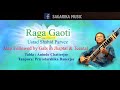 Raga  Gaoti - Ustad Shahid Parvez | Sagarika Classical