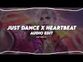just dance x heartbeat - lady gaga,  childish gambino (edit audio)