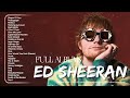 Ed Sheeran Playlist 2024 - Best Songs Collection Full Album - The Best Of Ed Sheeran - Greatest Hits