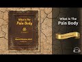 WWW Rare Audiobook No. 15 What Is The Pain Body