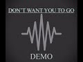 DWYTG [Don’t Want You To Go] | ADRIAN (DEMO)
