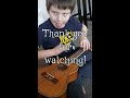 Hayden Cardinal - Ukulele Compilation Part 2