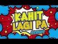 Crakky - Kahit Lagi Pa (Official Lyric Video)