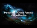 Paragonx9 - Chaoz Fantasy (Sane Remix)