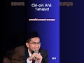 Ciri-ciri Ahli Tahajud - Ustadz Adi Hidayat