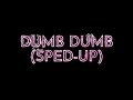 Dumb Dumb (Everyone is Dumb)- Mazie Edit Audio (Sped-Up Version)