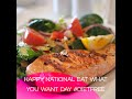 National Eat What You Want Day