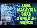 lagu2 90an sungguh merdu - lagu slow rock malaysia yang terkenal - lagu malaysia menyentuh hati