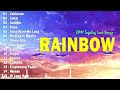 Rainbow, Raining in Manila 🎵 Romantic OPM Love Songs To Warm Your Heart🎵Nonstop Trends Tagalog Songs