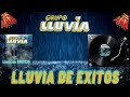 GRUPO LLUVIA SOLO EXITOS LO MEJOR DE LO MEJOR