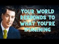 Neville Goddard Daily || Your World Responds To What You're Imagining