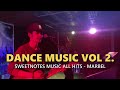 SWETNOTES ALL HITS - Dance Music Vol 2. | Sweetnotes Live