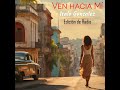 Ven Hacia Mí (Edición de Radio)