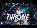 Nightcore - Throne - (Lyrics)