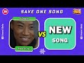SAVE ONE SONG - Old vs New Songs | MUSIC QUIZ 2024 🎵
