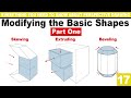 Lesson 17: Modifying The Basic Shapes Part 1 (Skew, Extrude, Bevel)