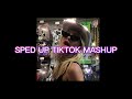 SPEED UP: Mashup tiktok speed up #1