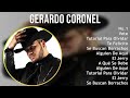 Gerardo Coronel 2024 MIX Las Mejores Canciones - No.1, Vete, Tutorial Para Olvidar, Te Felicito