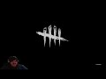 Sick Blight Flicks....Not Really |Heavy man plays killer | @deadbydaylight |