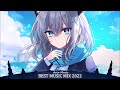 Best Nightcore Songs Mix 2022 ♫ 1 Hour Gaming Mix ♫ Best of EDM Mix 2022