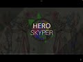 Skyper Hero slowed and reverbed *1 HOUR