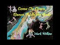 Come on Down, Dance with the Gods Mark Wilkins original circa now