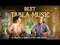 Best Tabla Music - Ustad Alla Rakha, Ustad Zakir Hussain | Tabla Music | Indian Classical Music