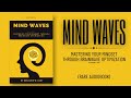 Mind Waves: Mastering Your Mindset through Brainwave Optimization (Audiobook)