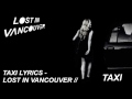 LOST IN VANCOUVER - TAXI (OFFICIAL LYRIC VIDEO)