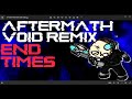 End Times: Aftermath VOID Remix