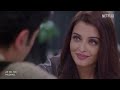 When You Just Had a Heartbreak! | Ranbir Kapoor, Aishwarya Rai Bachchan | Ae Dil Hai Mushkil