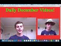 Daily December Videos!