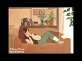 ♪ Cozy Time  - Soothing Relaxation Study Sleep focus BGM