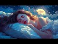 Sleep Instantly Within 3 Minutes ★︎ Master Insomnia Healing ★︎ Relaxation Music for Deep Sleep 💤