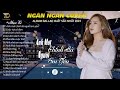 ANH MỚI CHÍNH LÀ NGƯỜI EM YÊU-SÓNG GIÓ.NGÂN NGÂN COVER TRIỆU VIEW BALLAD NHẸ NHÀNG & TÂM TRẠNG 2024