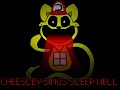 Cheesley Sings Sleep Well