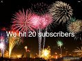 20 subs!!!