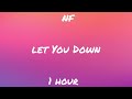 NF - Let You Down (1 hour)