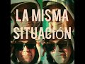 LA MISMA SITUACIÓN