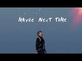 Jamie Miller - Maybe Next Time ft. Moira Dela Torre (Official Lyric Video)